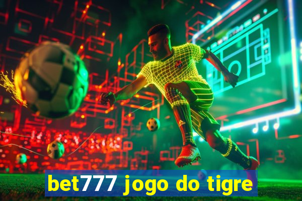 bet777 jogo do tigre